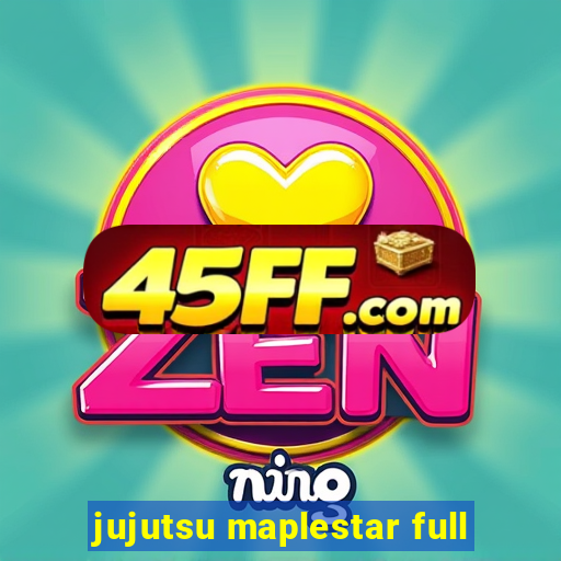 jujutsu maplestar full